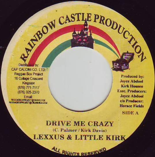 7inch Record LEXXUS & LITTLE KIRK - Drive Me Crazy NONE Rainbow Castle 2004 Jamaica Reggae, Ska & Dub Used
7inch Record LEXXUS & LITTLE KIRK - Drive Me Crazy NONE Rainbow Castle 2004 Jamaica Reggae, Ska & Dub Used
