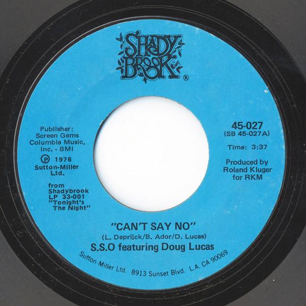 7inch Record S.S.O. ORCHESTRA, DOUGLAS LUCAS - Can t Say No 45027 Shadybrook Reco 1976 US Soul/Funk Used
7inch Record S.S.O. ORCHESTRA, DOUGLAS LUCAS - Can t Say No 45027 Shadybrook Reco 1976 US Soul/Funk Used