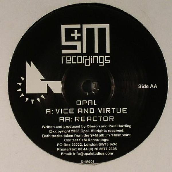 12inch Record OPAL - Vice And Virtue / Reactor SM001 S+M Recordings 2003 UK Dance & Electronica Used
12inch Record OPAL - Vice And Virtue / Reactor SM001 S+M Recordings 2003 UK Dance & Electronica Used