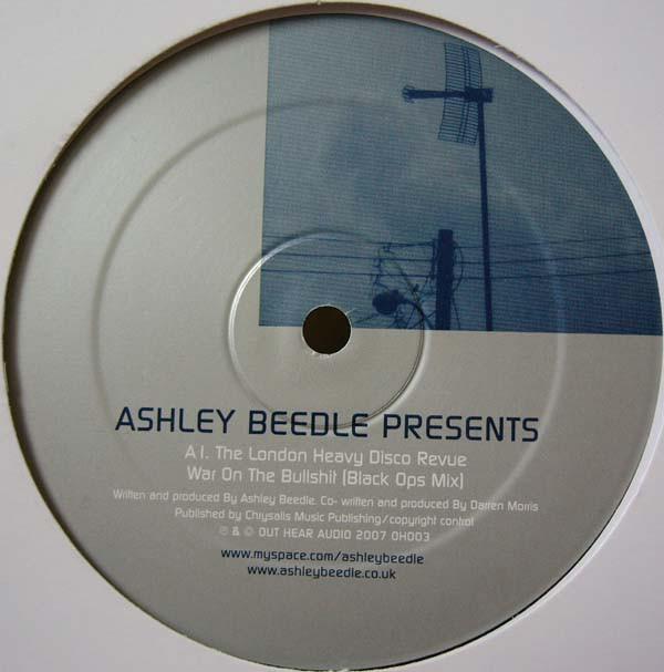 12inch Record ASHLEY BEEDLE PRESENTS THE LONDON H - War On The Bullshit / Jump Up (Mass OH003 Out Hear Audio 2007 UK Dance & Electronica Used
12inch Record ASHLEY BEEDLE PRESENTS THE LONDON H - War On The Bullshit / Jump Up (Mass OH003 Out Hear Audio 2007 UK Dance & Electronica Used
