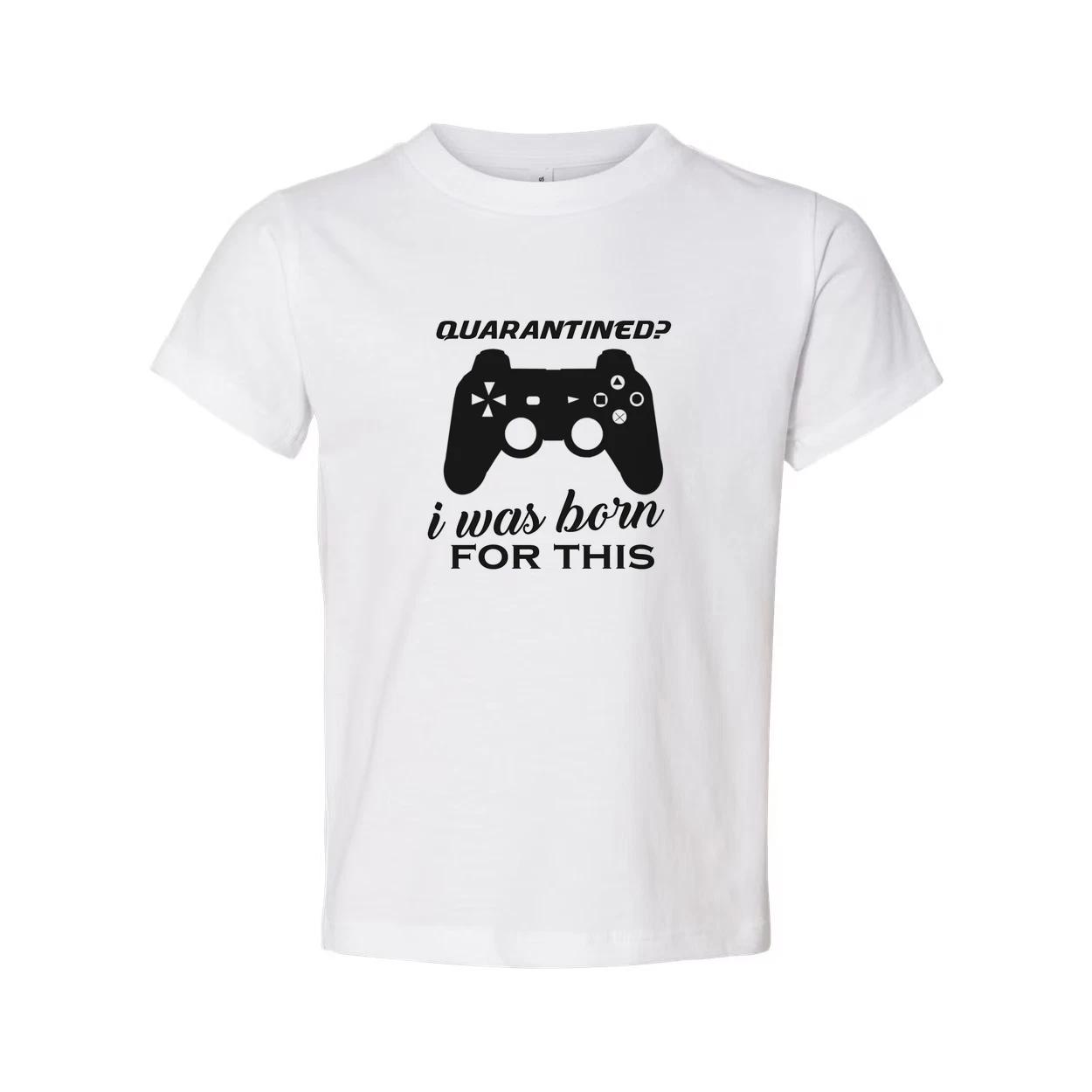 Unisex Gamer Graphic T Shirt With Quarantined Design I Was Born For This Game Lo 4XL
Unisex Gamer Graphic T Shirt With Quarantined Design I Was Born For This Game Lo 4XL