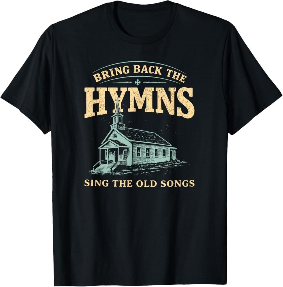 Bring Back The Hymns Church Worship Music Vintage Christian TShirt Unisex T-Shirt L
Bring Back The Hymns Church Worship Music Vintage Christian TShirt Unisex T-Shirt L