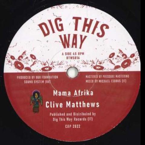 7inch Record CLIVE MATTHEWS / MICHAEL EXODUS - Mama Afrika / Dub To Afrika DTWS016 Dig This Way 2023 Italy Reggae, Ska & Dub
7inch Record CLIVE MATTHEWS / MICHAEL EXODUS - Mama Afrika / Dub To Afrika DTWS016 Dig This Way 2023 Italy Reggae, Ska & Dub