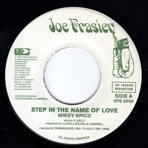 7inch Record MIKEY SPICE - Step In The Name Of Love VPS8896 Joe Frasier 2004 US Reggae, Ska & Dub Used
7inch Record MIKEY SPICE - Step In The Name Of Love VPS8896 Joe Frasier 2004 US Reggae, Ska & Dub Used