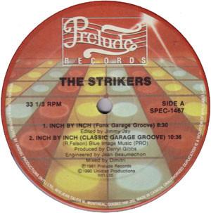 12inch Record STRIKERS - Inch By Inch SPEC1467 Prelude Records 1990 Canada Dance & Electronica Used
12inch Record STRIKERS - Inch By Inch SPEC1467 Prelude Records 1990 Canada Dance & Electronica Used
