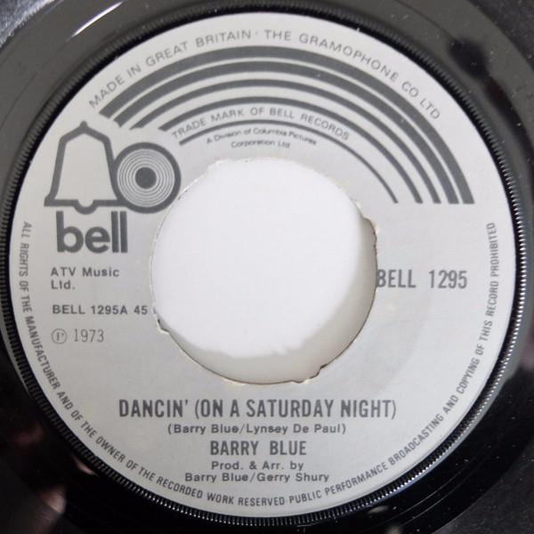 7inch Record BARRY BLUE - Dancin (On A Saturday Night) BELL1295 Bell Records 1973 UK Rock Used
7inch Record BARRY BLUE - Dancin (On A Saturday Night) BELL1295 Bell Records 1973 UK Rock Used