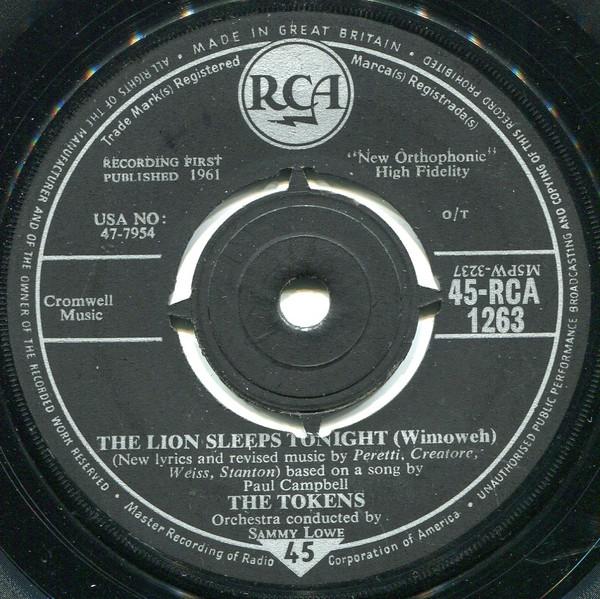 7inch Record TOKENS - The Lion Sleeps Tonight (Wimoweh) 45RCA1263 RCA 1961 UK Rock Used
7inch Record TOKENS - The Lion Sleeps Tonight (Wimoweh) 45RCA1263 RCA 1961 UK Rock Used