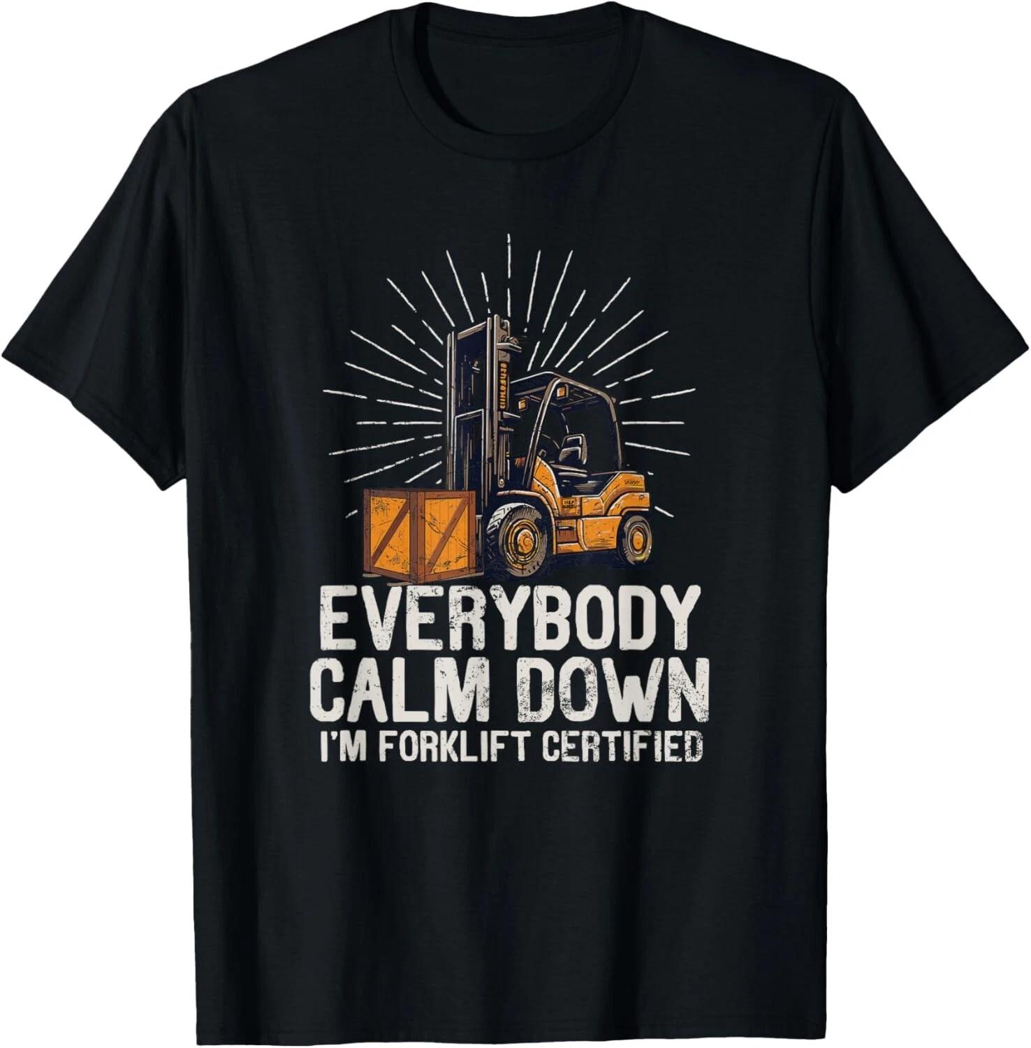 Everybody Calm Down I_m Forklift Certified Funny Forklifter Gift Unisex T-Shirt 4XL
Everybody Calm Down I_m Forklift Certified Funny Forklifter Gift Unisex T-Shirt 4XL