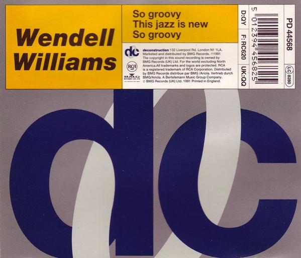 CD WENDELL WILLIAMS - So Groovy PD44568 Deconstruction 1991 UK Dance & Electronica Used
CD WENDELL WILLIAMS - So Groovy PD44568 Deconstruction 1991 UK Dance & Electronica Used