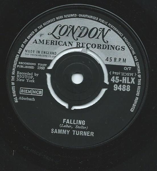 7inch Record SAMMY TURNER - Falling / Raincoat In The River 45HLX9488 London 1962 UK Rock Used
7inch Record SAMMY TURNER - Falling / Raincoat In The River 45HLX9488 London 1962 UK Rock Used