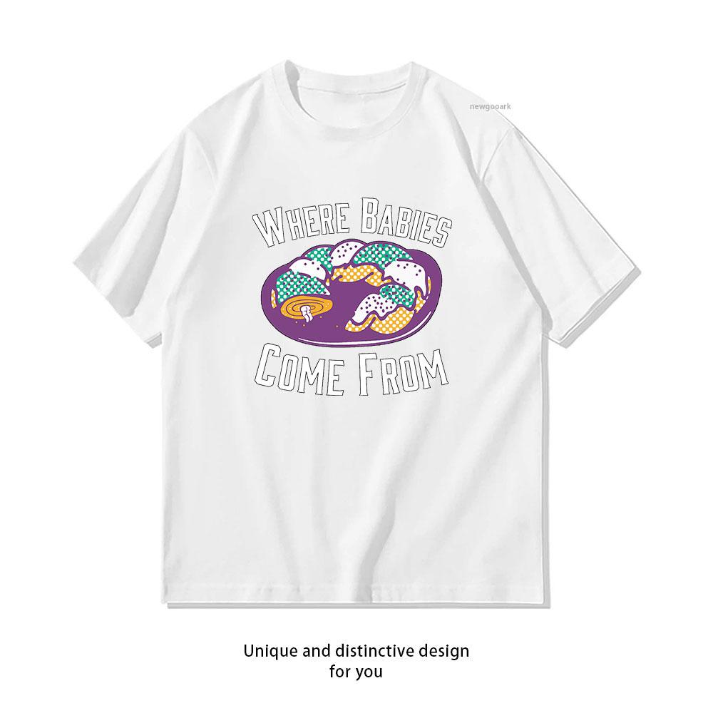 where babies come from mardi gras king cake Essential TShirt Women Unisex Casual cotton printed t shirts ropa hombre Oneck 3XL
where babies come from mardi gras king cake Essential TShirt Women Unisex Casual cotton printed t shirts ropa hombre Oneck 3XL