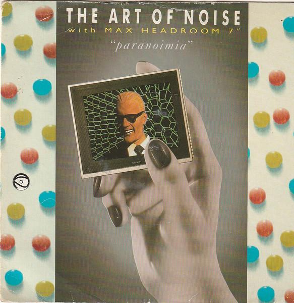 7inch Record ART OF NOISE, MAX HEADROOM - Paranoimia WOK9 China Records 1986 UK Dance & Electronica Used
7inch Record ART OF NOISE, MAX HEADROOM - Paranoimia WOK9 China Records 1986 UK Dance & Electronica Used