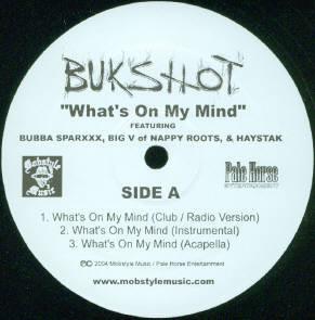 12inch Record BUKSHOT - What s On My Mind BUKSHOT Mobstyle Music, 2004 US Rap & Hip-Hop/R&B Used
12inch Record BUKSHOT - What s On My Mind BUKSHOT Mobstyle Music, 2004 US Rap & Hip-Hop/R&B Used