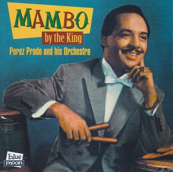 CD PEREZ PRADO & HIS ORCHESTRA - Mambo By The King BMCD2006 Blue Moon 1994 Non Japan Latin Used
CD PEREZ PRADO & HIS ORCHESTRA - Mambo By The King BMCD2006 Blue Moon 1994 Non Japan Latin Used