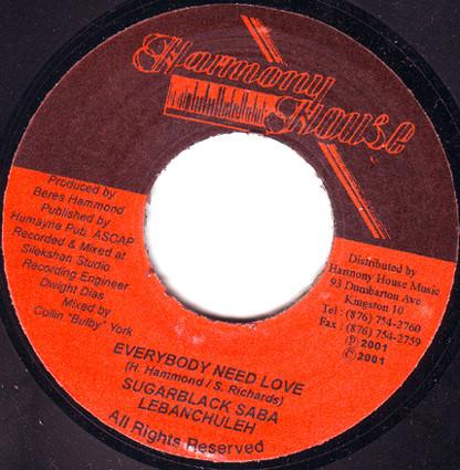 7inch Record SUGAR BLACK, SABA TOOTH, LEBANCHULA - Everybody Need Love NONE Harmony House 2001 Jamaica Reggae, Ska & Dub Used
7inch Record SUGAR BLACK, SABA TOOTH, LEBANCHULA - Everybody Need Love NONE Harmony House 2001 Jamaica Reggae, Ska & Dub Used