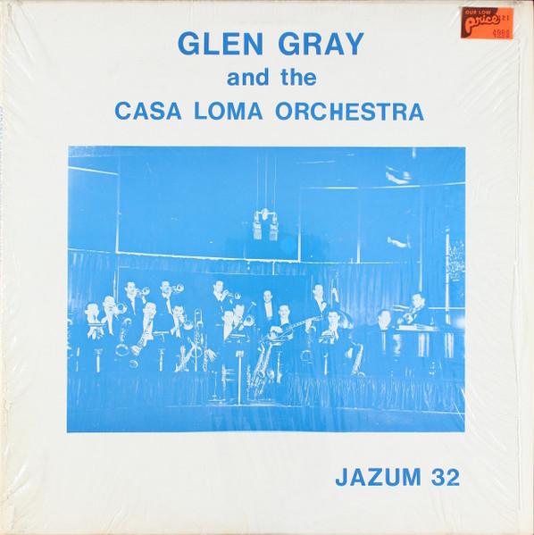 LP Record GLEN GRAY & THE CASA LOMA ORCHESTRA - Glen Gray And The Casa Loma Orchest JAZUM32 Jazum 1975 US Jazz Used
LP Record GLEN GRAY & THE CASA LOMA ORCHESTRA - Glen Gray And The Casa Loma Orchest JAZUM32 Jazum 1975 US Jazz Used