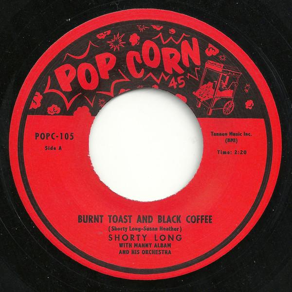 7inch Record SHORTY LONG / JOHNNY WELLS - Burnt Toast And Black Coffee / Lone POPC105 Popcorn 2011 UK Soul/Funk Used
7inch Record SHORTY LONG / JOHNNY WELLS - Burnt Toast And Black Coffee / Lone POPC105 Popcorn 2011 UK Soul/Funk Used