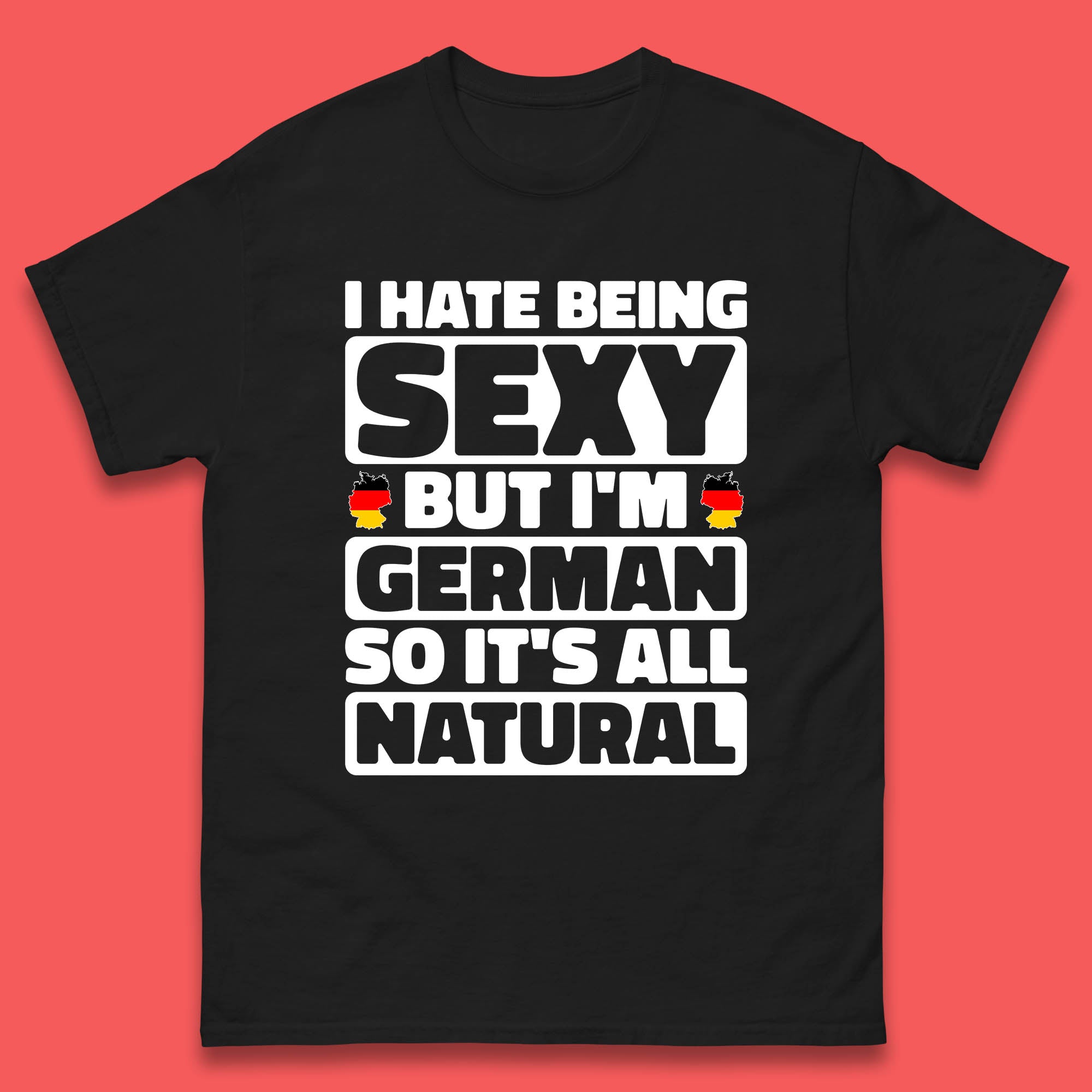 I Hate Being Sexy But I m German So It s All Natural German Roots Germany Lover Mens Tee Top M
I Hate Being Sexy But I m German So It s All Natural German Roots Germany Lover Mens Tee Top M