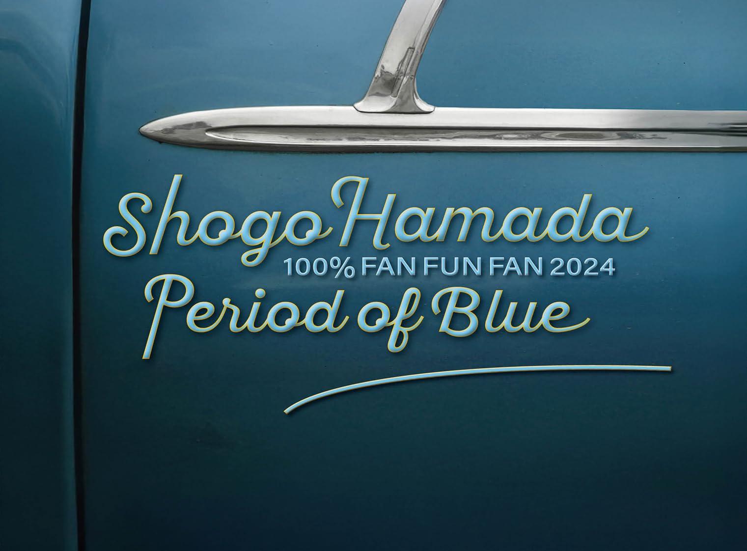 FAN FUN FAN 2024 Blue Time Shogo Hamada 100% (Limited Edition) (Blu-ray) - (No Bonus)
FAN FUN FAN 2024 Blue Time Shogo Hamada 100% (Limited Edition) (Blu-ray) - (No Bonus)
