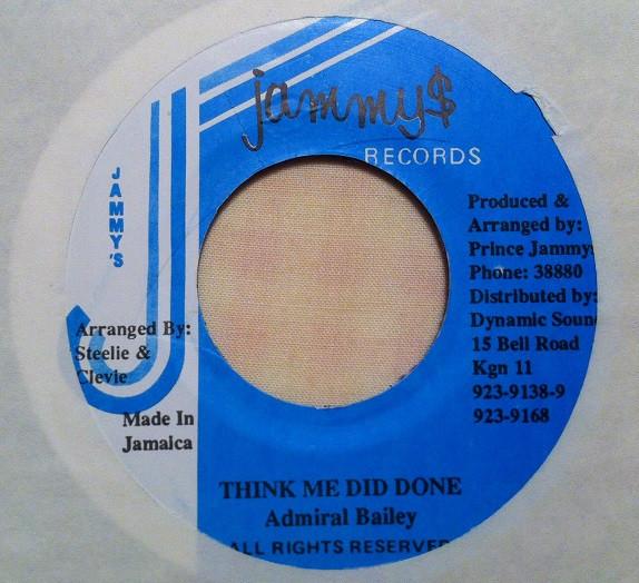 7inch Record ADMIRAL BAILEY - Think Me Did Done NONE Jammy s Records Jamaica Reggae, Ska & Dub Used
7inch Record ADMIRAL BAILEY - Think Me Did Done NONE Jammy s Records Jamaica Reggae, Ska & Dub Used