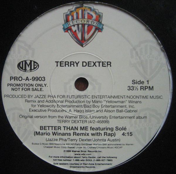 12inch Record TERRY DEXTER, SOLÉ - Better Than Me PROA9903 Warner Bros. Re 1999 US Soul/Funk Used
12inch Record TERRY DEXTER, SOLÉ - Better Than Me PROA9903 Warner Bros. Re 1999 US Soul/Funk Used