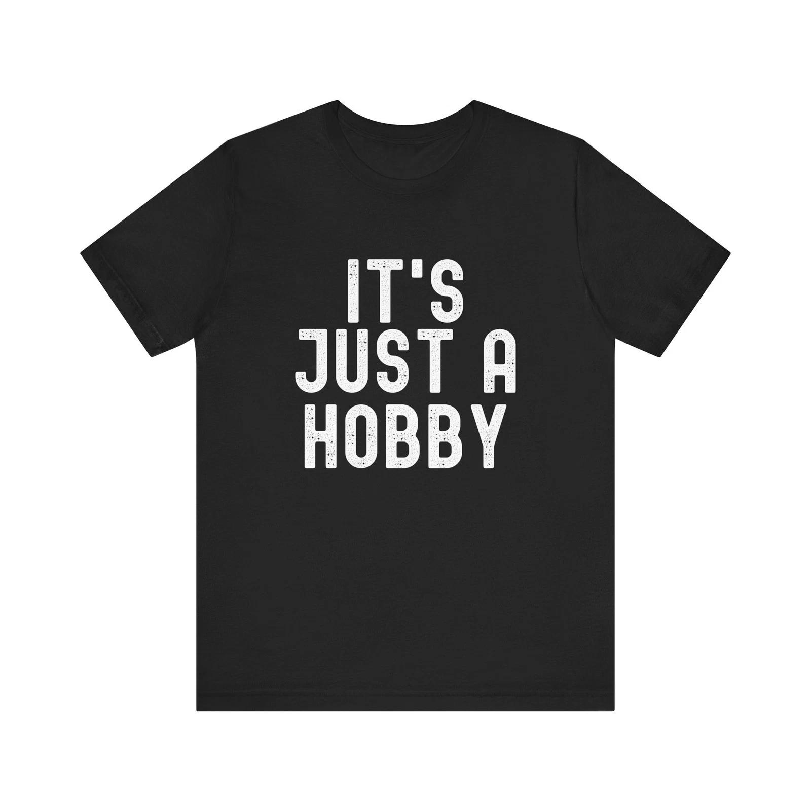 It s Just a Hobby Loot Box Shirt - Gaming Graphic Tee M
It s Just a Hobby Loot Box Shirt - Gaming Graphic Tee M