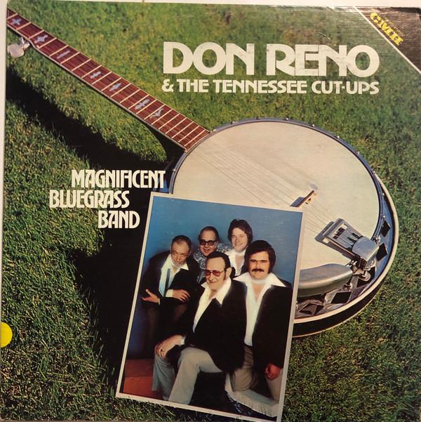 LP Record DON RENO & THE TENNESSEE CUT-UPS - Magnificent Bluegrass Band CMH6222 CMH Records 1978 US Folk Used
LP Record DON RENO & THE TENNESSEE CUT-UPS - Magnificent Bluegrass Band CMH6222 CMH Records 1978 US Folk Used