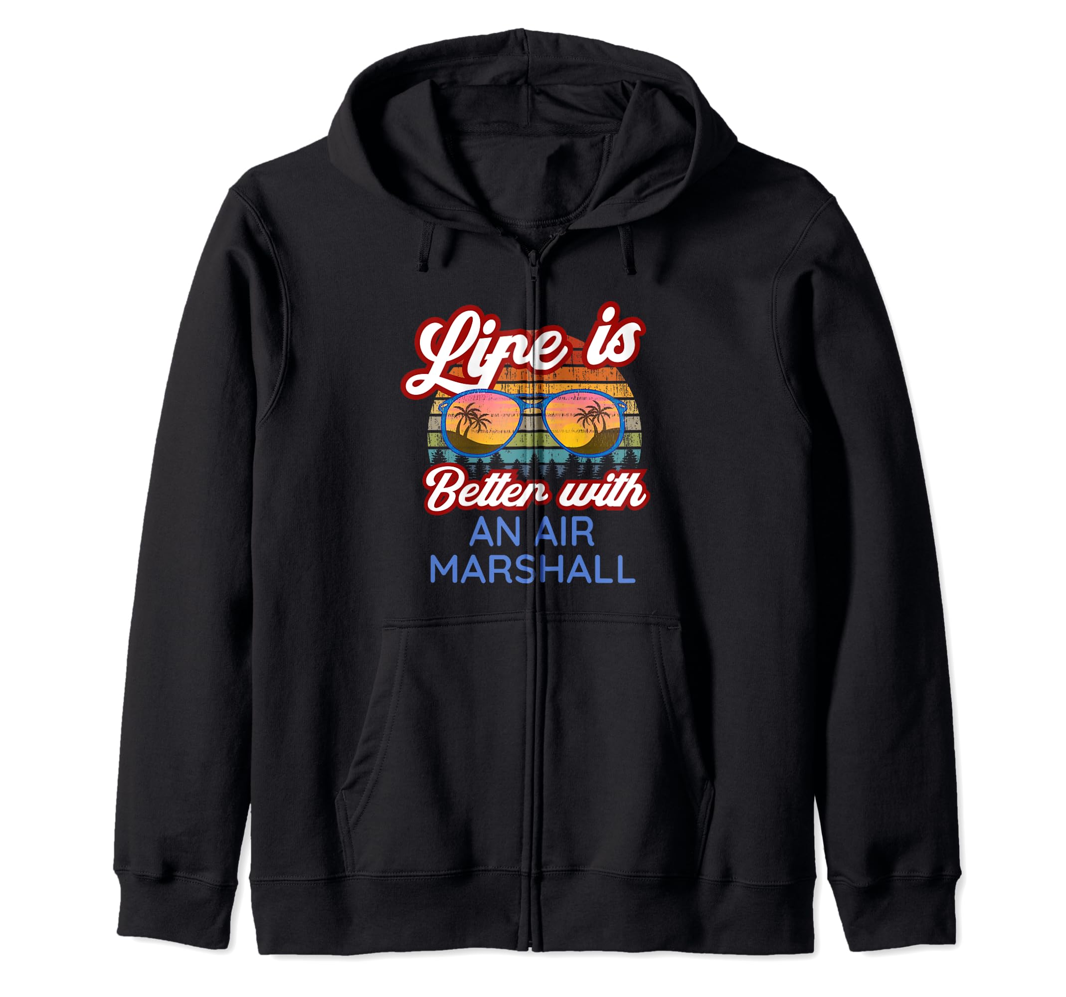 Air Marshall / Life Is Better With An Air Marshall Zip Hoodie
Air Marshall / Life Is Better With An Air Marshall Zip Hoodie