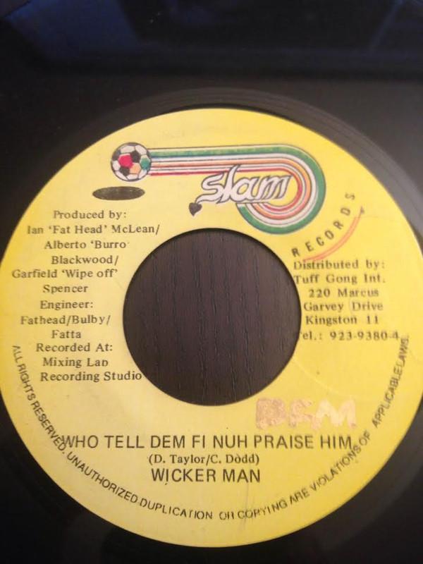 7inch Record WICKERMAN - Who Tell Dem Fi Nuh Praise Him NONE Slam Records Jamaica Reggae, Ska & Dub Used
7inch Record WICKERMAN - Who Tell Dem Fi Nuh Praise Him NONE Slam Records Jamaica Reggae, Ska & Dub Used