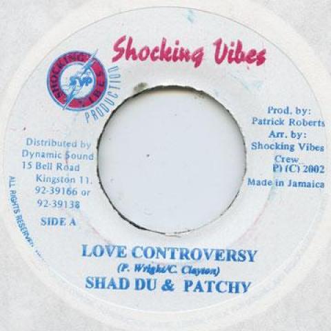 7inch Record SHAD DU, PATCHY - Love Controversy Shocking Vibes 2002 Jamaica Reggae, Ska & Dub
7inch Record SHAD DU, PATCHY - Love Controversy Shocking Vibes 2002 Jamaica Reggae, Ska & Dub