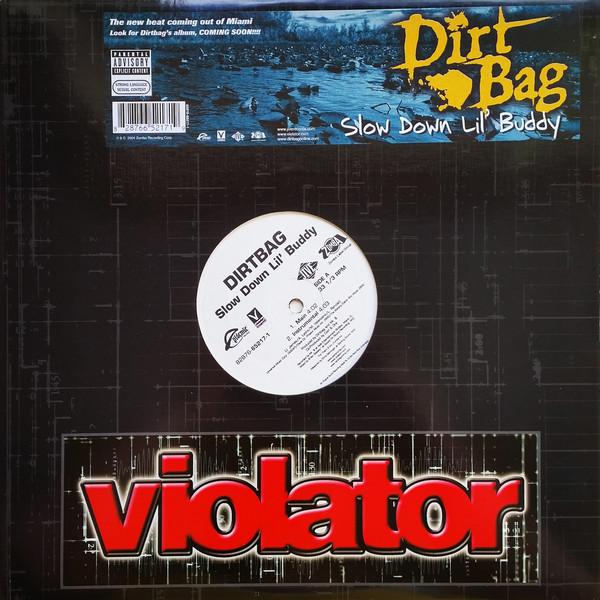 12-дюймовая пластинка DIRTBAG - Slow Down Lil Buddy 82876652171 Violator Record 2004 США Рэп и хип-хоп/R&B Б/У
12-дюймовая пластинка DIRTBAG - Slow Down Lil Buddy 82876652171 Violator Record 2004 США Рэп и хип-хоп/R&B Б/У