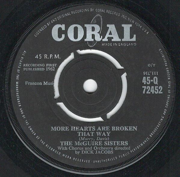 7inch Record MCGUIRE SISTERS More Hearts Are Broken That Way 45Q72452 Coral 1962 UK Pop Used
7inch Record MCGUIRE SISTERS More Hearts Are Broken That Way 45Q72452 Coral 1962 UK Pop Used