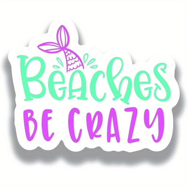 Beaches Be Crazy Mermaid Tail PVC Decal Sticker - Car Truck Van SUV Window Wall Cup Laptop 1pc
Beaches Be Crazy Mermaid Tail PVC Decal Sticker - Car Truck Van SUV Window Wall Cup Laptop 1pc