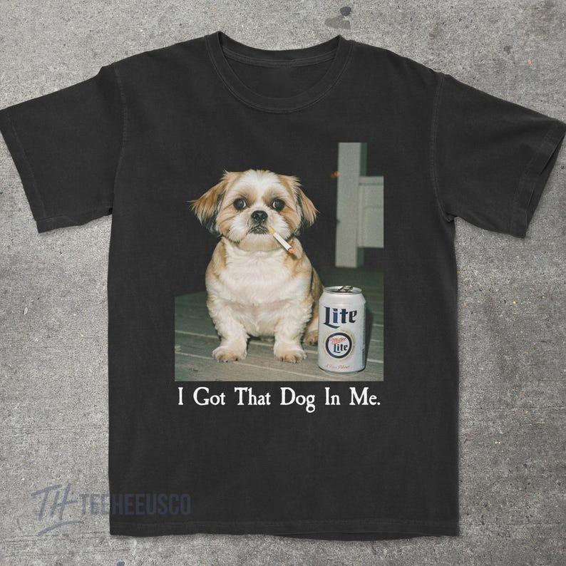 I Got That Dog In Me Shihtzu Shirt Shihtzu Mom Funny T Shirt Full Size S3XL Unisex T-Shirt XXL
I Got That Dog In Me Shihtzu Shirt Shihtzu Mom Funny T Shirt Full Size S3XL Unisex T-Shirt XXL