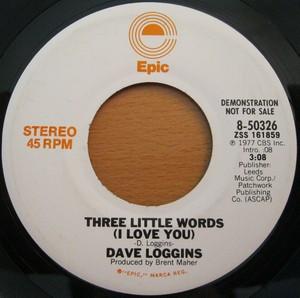 7inch Record DAVE LOGGINS - Three Little Words (I Love You) 850326 Epic 1977 US Rock Used
7inch Record DAVE LOGGINS - Three Little Words (I Love You) 850326 Epic 1977 US Rock Used