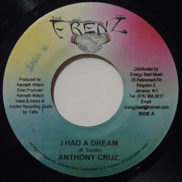 7inch Record ANTHONY CRUZ - I Had A Dream NONE Frenz 2005 Jamaica Reggae, Ska & Dub Used
7inch Record ANTHONY CRUZ - I Had A Dream NONE Frenz 2005 Jamaica Reggae, Ska & Dub Used