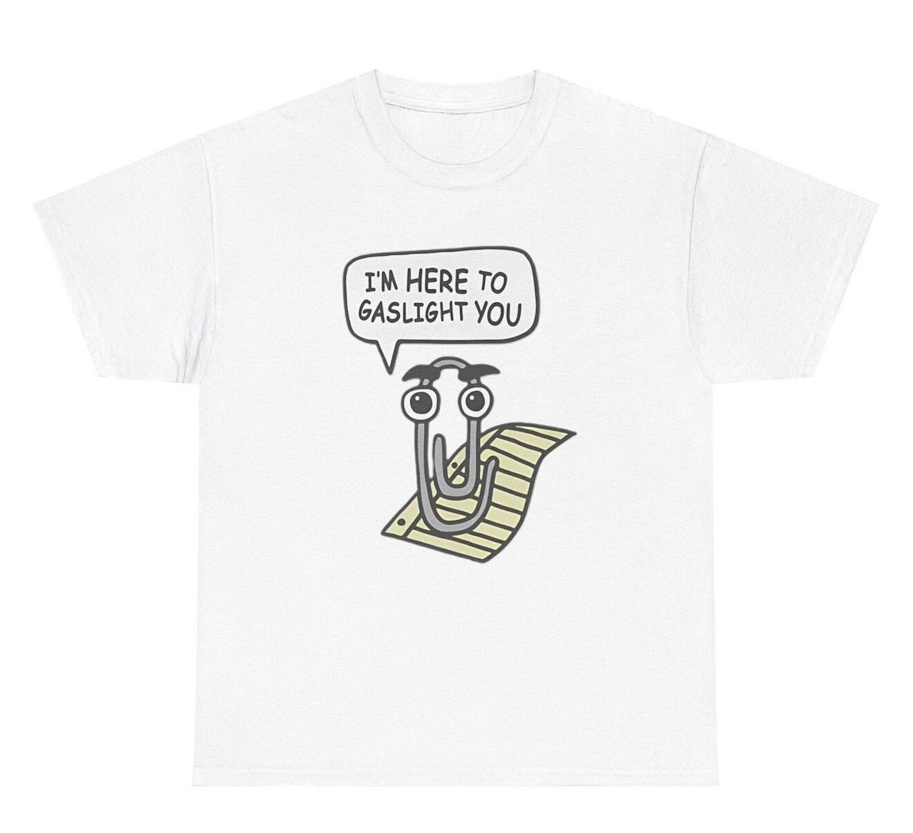 I’m Here To Gaslight You Paper Clip Graphic T Shirt Funny Weirdcore Gen Z Tee L
I’m Here To Gaslight You Paper Clip Graphic T Shirt Funny Weirdcore Gen Z Tee L