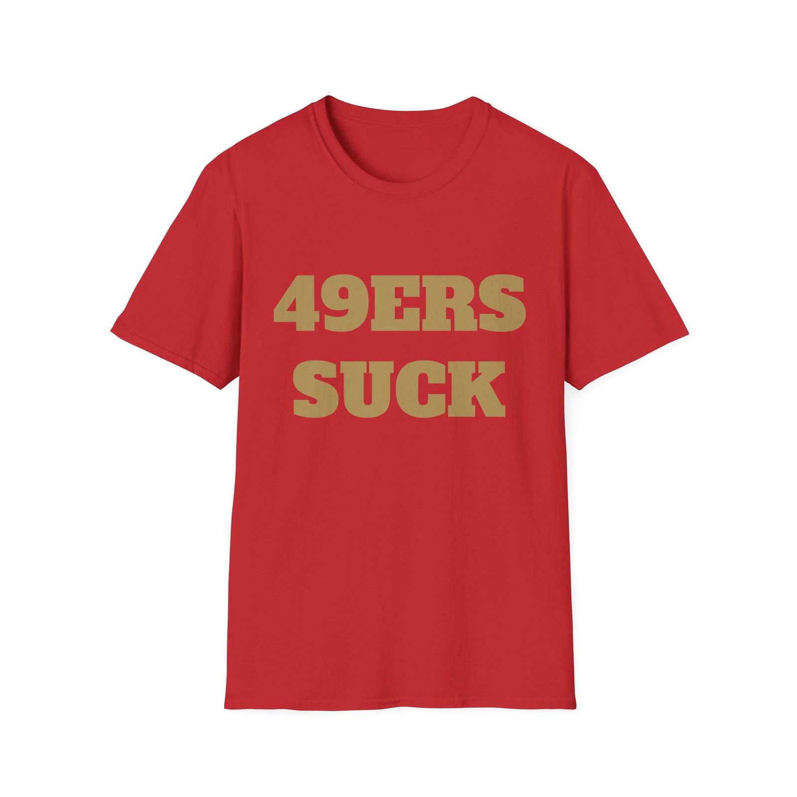 49ers Suck Football SoftStyle T-Shirt - Great Unique Gift for Sports Fans M
49ers Suck Football SoftStyle T-Shirt - Great Unique Gift for Sports Fans M
