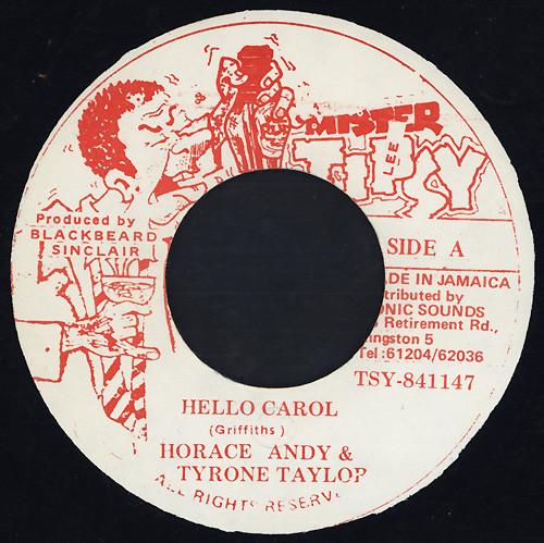 7inch Record HORACE ANDY TYRONE TAYLOR Hello Carol TSY841147 MISTER TIPSY 1993 Jamaica Reggae Ska Dub Used
7inch Record HORACE ANDY TYRONE TAYLOR Hello Carol TSY841147 MISTER TIPSY 1993 Jamaica Reggae Ska Dub Used