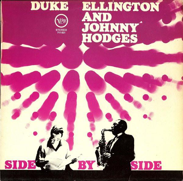LP Record DUKE ELLINGTON JOHNNY HODGES Side By Side 711031 Verve Records 1971 Germany Jazz Used
LP Record DUKE ELLINGTON JOHNNY HODGES Side By Side 711031 Verve Records 1971 Germany Jazz Used