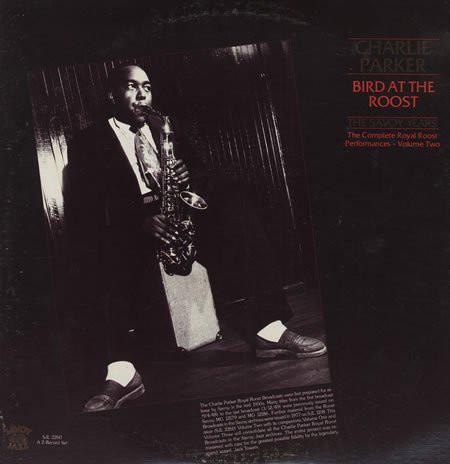 LP Record CHARLIE PARKER Bird At The Roost The Savoy Years WL70825 SAVOY JAZZ 1986 Germany Jazz Used
LP Record CHARLIE PARKER Bird At The Roost The Savoy Years WL70825 SAVOY JAZZ 1986 Germany Jazz Used