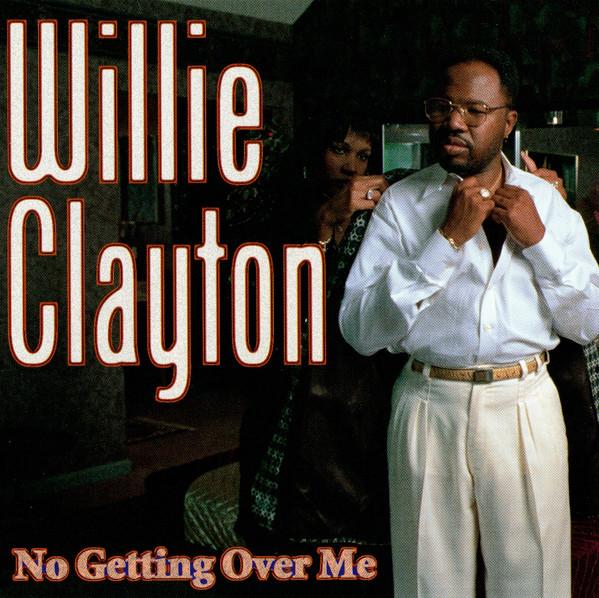 CD WILLIE CLAYTON - No Getting Over Me ICH11822 Ichiban Records 1995 US Soul/Funk Used
CD WILLIE CLAYTON - No Getting Over Me ICH11822 Ichiban Records 1995 US Soul/Funk Used