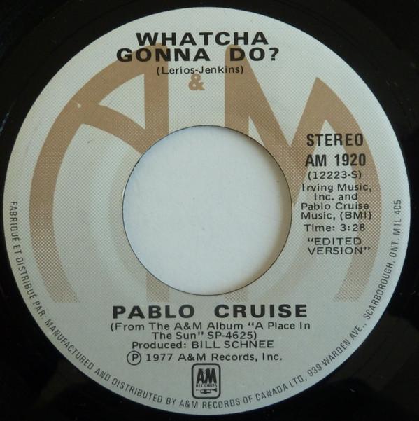 7inch Record PABLO CRUISE Whatcha Gonna Do AM1920 AM Records 1977 Canada Rock Used
7inch Record PABLO CRUISE Whatcha Gonna Do AM1920 AM Records 1977 Canada Rock Used