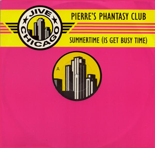 12inch Record PIERRE S PFANTASY CLUB - Summertime (Is Get Busy Time) JIVET220 Jive, Jive Chic 1989 UK Dance & Electronica Used
12inch Record PIERRE S PFANTASY CLUB - Summertime (Is Get Busy Time) JIVET220 Jive, Jive Chic 1989 UK Dance & Electronica Used