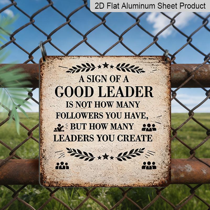 2D Flat - 1pc Vintage Aluminium Metal Sign, Outdoor Decorative Wall Sign, Retro Tin Sign Style, Leadership, A Good Leader Creates More Leaders 20*20cm
2D Flat - 1pc Vintage Aluminium Metal Sign, Outdoor Decorative Wall Sign, Retro Tin Sign Style, Leadership, A Good Leader Creates More Leaders 20*20cm