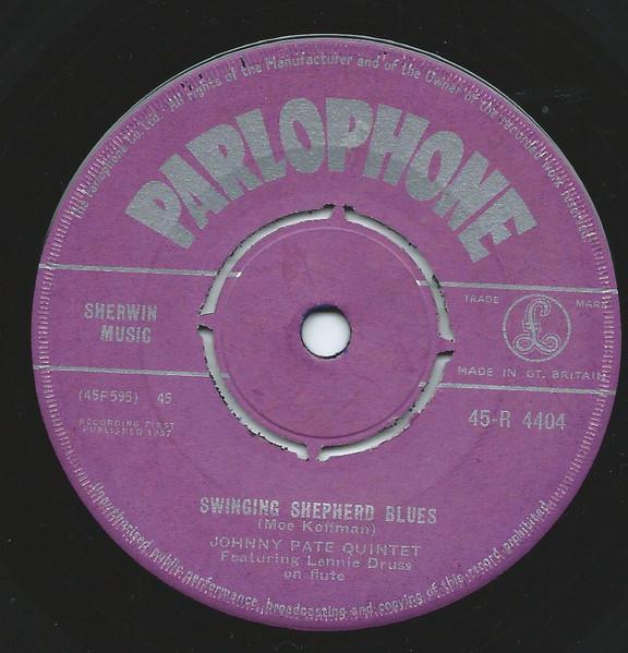 7inch Record JOHNNY PATE QUINTET - Swinging Shepherd Blues / The Elder 45R4404 Parlophone 1957 UK Jazz Used
7inch Record JOHNNY PATE QUINTET - Swinging Shepherd Blues / The Elder 45R4404 Parlophone 1957 UK Jazz Used