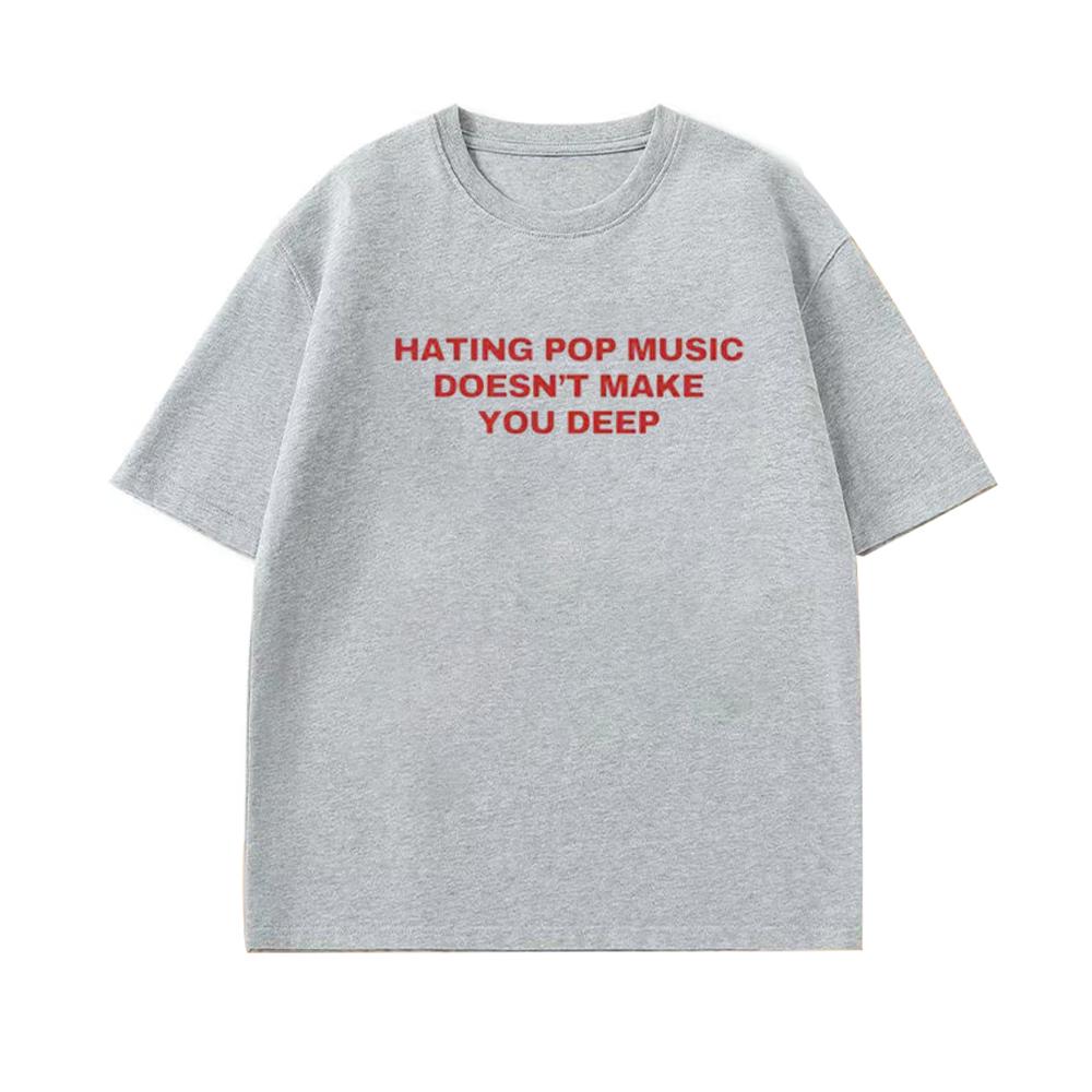 Hating Pop Music Doesnt Make You Deep Letter Printed TShirt Y2K Trendy 90s Shortsleeved Retro Street Y2K Casual Tops Clothing 4XL
Hating Pop Music Doesnt Make You Deep Letter Printed TShirt Y2K Trendy 90s Shortsleeved Retro Street Y2K Casual Tops Clothing 4XL