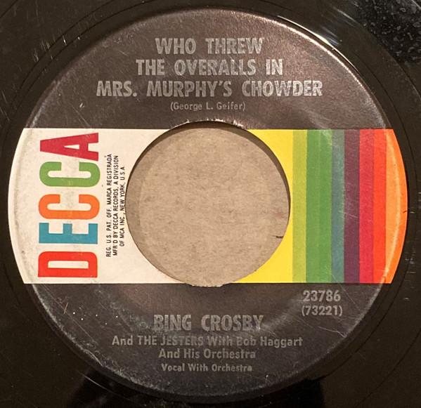 7inch Record BING CROSBY THE JESTERS BOB HAGG Who Threw The Overalls In Mrs. Murp 23786 DECCA 1967 US Pop Used
7inch Record BING CROSBY THE JESTERS BOB HAGG Who Threw The Overalls In Mrs. Murp 23786 DECCA 1967 US Pop Used