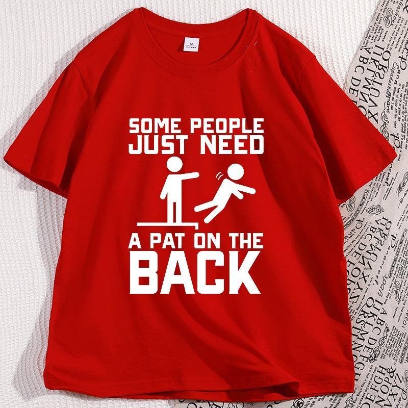 Some People Just Need A Pat on The Back T Shirt Funny Sarcasm TShirt Humor Cotton Printed Tshirt Short Sleeve Streetwear S
Some People Just Need A Pat on The Back T Shirt Funny Sarcasm TShirt Humor Cotton Printed Tshirt Short Sleeve Streetwear S