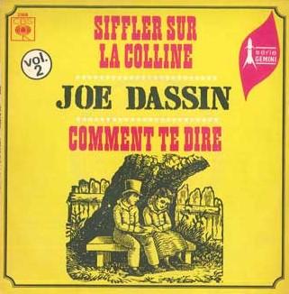 7inch Record JOE DASSIN - Siffler Sur La Colline / Comment Te 3368 CBS 1968 Japan Pop Used
7inch Record JOE DASSIN - Siffler Sur La Colline / Comment Te 3368 CBS 1968 Japan Pop Used